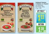 Tomaten in Stücken aus italienischen Bio Tomaten Angebote von Solobontà bei Marktkauf Fellbach für 1,11 €