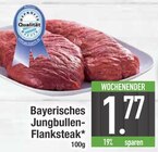 Bayerisches Jungbullen-Flanksteak im EDEKA Prospekt Bayerisches Jungbullen-Flanksteak von im aktuellen EDEKA Prospekt für 1,77 €