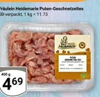 Puten-Geschnetzeltes im Angebot bei GLOBUS in St. Ingbert Puten-Geschnetzeltes Angebote von Fräulein Heidemarie bei GLOBUS St. Ingbert für 4,69 €