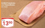 GLOBUS Tönisvorst - Putenbraten Angebot im Prospekt Putenbraten bei GLOBUS im Tönisvorst Prospekt für 13,90 €