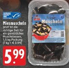 Aktuelle Fisch Angebote bei EDEKA in Hagen (Stadt der FernUniversität) Aktuelles Miesmuscheln Angebot bei EDEKA in Hagen (Stadt der FernUniversität) ab 5,99 €