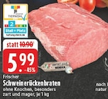 Frischer Schweinerückenbraten bei EDEKA im Prospekt "" für 5,99 €