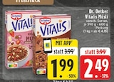Vitalis Müsli im Angebot bei EDEKA in Bergisch Gladbach Vitalis Müsli Angebote von Dr. Oetker bei EDEKA Bergisch Gladbach für 1,99 €
