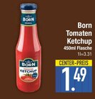 Tomaten Ketchup von Born im aktuellen EDEKA Prospekt für 1,49 €