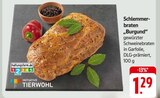 Schlemmerbraten "Burgund" Angebote von INITIATIVE TIERWOHL bei E center Trier für 1,29 €