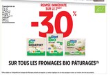 -30% sur le 2ème sur tous les fromages bio Pâturages - Pâturages en promo chez Intermarché -30% sur le 2ème sur tous les fromages bio Pâturages - Pâturages dans le catalogue Intermarché