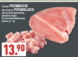 Aktuelle Pute Angebote bei Marktkauf in Gelsenkirchen Aktuelles Putenbraten Angebot bei Marktkauf in Gelsenkirchen ab 13,90 €