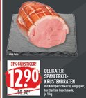 Aktuelle Schweinefilet Angebote bei Marktkauf in Bielefeld Aktuelles DELIKATER SPANFERKEL-KRUSTENBRATEN Angebot bei Marktkauf in Bielefeld ab 12,90 €