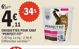 Croquettes pour chat - PERFECT FIT en promo chez E.Leclerc Croquettes pour chat - PERFECT FIT dans le catalogue E.Leclerc