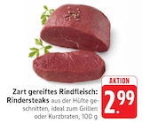 Zart gereiftes Rindfleisch: Rindersteaks bei EDEKA im Ittlingen Prospekt für 2,99 €
