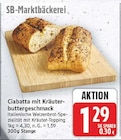 Ciabatta mit Kräuterbuttergeschmack von SB-Marktbäckerei für 1,29 € bei E center im Angebot Ciabatta mit Kräuterbuttergeschmack von SB-Marktbäckerei im aktuellen E center Prospekt