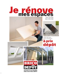 Prospectus Brico Dépôt à Jonquières, "Je rénove mes espaces", 52 pages, 21/06/2024 - 04/08/2024