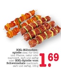 Aktuelles XXL-Hähnchenspieße Angebot bei E center in Wiesbaden ab 1,69 €