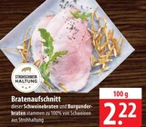 Bratenaufschnitt Angebote bei famila Nordost Langenhagen für 2,22 €