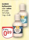 Aktuelles Kaffeemilch oder -sahne Angebot bei GLOBUS in Jena ab 0,89 €