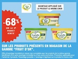 -68% Sur le 2ème produit acheté Sur les produits présents en magasin de la gamme FRUIT D'OR - FRUIT D'OR dans le catalogue E.Leclerc