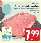 Frischer Schweinerückenbraten im Angebot bei E center in Nettetal Frischer Schweinerückenbraten Angebote bei E center Nettetal für 7,99 €