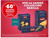 -60% de remise immédiate sur le 2ème produit identique sur la gamme Collezione Barilla - Barilla dans le catalogue Super U