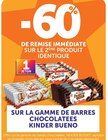 - 60% de remise immédiate sur le 2ème produit identique sur la gamme de barres chocolatees KINDER BUENO - KINDER BUENO - Super U à Marseille - 60% de remise immédiate sur le 2ème produit identique sur la gamme de barres chocolatees KINDER BUENO - KINDER BUENO en promo chez Super U Marseille