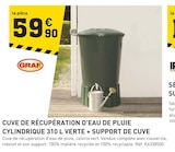 Promo CUVE DE RÉCUPÉRATION D'EAU DE PLUIE CYLINDRIQUE 310 L VERTE + SUPPORT DE CUVE à 59,90 € dans le catalogue Tout Faire à Bletterans