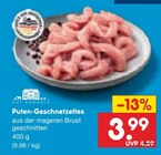Netto Marken-Discount - Puten-Geschnetzeltes Angebot im Prospekt Puten-Geschnetzeltes bei Netto Marken-Discount im Prospekt "" für 3,99 €