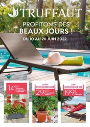 Catalogue Truffaut à Paris, avec 1 page Prospectus Truffaut à Paris, "Profitons des beaux jours !", 1 page, 10/06/2022 - 26/06/2022