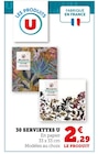 Promo 30 Serviettes à 2,29 € dans le catalogue Super U à La Grande-Motte