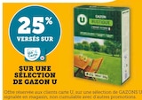 25% versés sur la Carte U sur une sélection gazon U à Hyper U dans Ruffieux