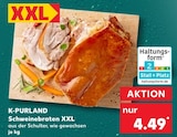 Schweinebraten XXL im Angebot bei Kaufland in Schweinfurt Schweinebraten XXL Angebote von K-PURLAND bei Kaufland Schweinfurt