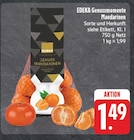 EDEKA Wittichenau - Genussmomente Mandarinen Angebot im Prospekt Genussmomente Mandarinen bei EDEKA im Wittichenau Prospekt für 1,49 €