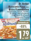 Ristorante Pizza oder Bistro Flammkuchen Angebote von Dr. Oetker bei EDEKA Ahaus für 1,79 €