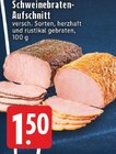 Aktuelle Braten Angebote bei E center in Bottrop Aktuelles Schweinebraten-Aufschnitt Angebot bei E center in Bottrop ab 1,50 €