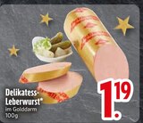 Delikatess-Leberwurst Angebote bei EDEKA Ravensburg für 1,19 €