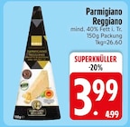 Parmigiano Reggiano von  im aktuellen EDEKA Prospekt für 3,99 €