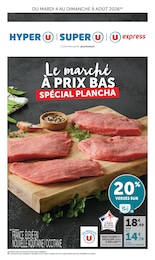 Catalogue Super U à Muret "Le marché À PRIX BAS SPÉCIAL PLANCHA", 16 pages, 04/08/2026 - 09/08/2026 Prospectus Super U à Muret "Le marché À PRIX BAS SPÉCIAL PLANCHA", 16 pages, 04/08/2026 - 09/08/2026