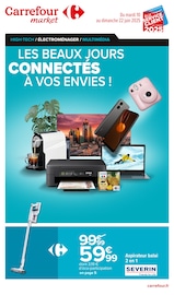 Catalogue Supermarchés Carrefour Market en cours à Sallaumines et alentours, "LES BEAUX JOURS CONNECTÉS À VOS ENVIES !", 17 pages, 10/06/2025 - 22/06/2025