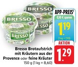 Brotaufstrich mit Kräutern aus der Provence Angebote von Bresso bei EDEKA Heilbronn für 1,19 €