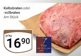 Kalbsbraten im Angebot bei GLOBUS in Nettetal Kalbsbraten Angebote bei GLOBUS Nettetal für 16,90 €