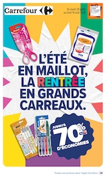 Catalogue Supermarchés Carrefour en cours à Angerville et alentours, L'ÉTÉ EN MAILLOT, LA RENTRÉE EN GRANDS CARREAUX., 63 pages, 28/07/2026 - 10/08/2026