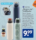 Sip your way Trinkflasche im ALDI SÜD Prospekt Sip your way Trinkflasche von Crofton im aktuellen ALDI SÜD Prospekt für 9,99 €