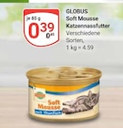 Aktuelles Soft Mousse Angebot bei GLOBUS in Oberhausen ab 0,39 €