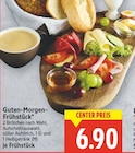 Guten-Morgen-Frühstück für 6,90 € bei E center im Angebot Guten-Morgen-Frühstück im aktuellen E center Prospekt