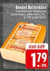 E center Bielefeld - Butterkäse Angebot im Prospekt Butterkäse bei E center im Bielefeld Prospekt für 1,79 €
