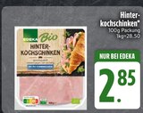 Hinterkochschinken von Edeka Bio im aktuellen EDEKA Prospekt für 2,85 €
