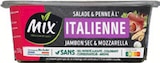 Salade Plaisir à l’italienne jambon sec et mozzarella sauce au vinaigre balsamique - Mix à 4,12 € dans le catalogue Monoprix