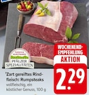 Zart gereiftes Rindfleisch: Rumpsteaks Angebote von Pfälzer Spezialitäten bei EDEKA Pirmasens für 2,29 €