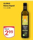 Aktuelle Essig Angebote bei GLOBUS in Mannheim Aktuelles Reines Rapsöl Angebot bei GLOBUS in Mannheim ab 2,99 €