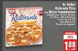 Ristorante Pizza oder Bistro Flammkuchen Angebote von Dr. Oetker bei E center Monheim für 1,88 €