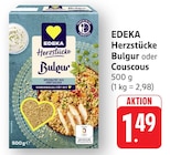 Herzstücke Bulgur bei E center im Bad Säckingen Prospekt für 1,49 €