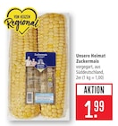 Zuckermais im Angebot bei Marktkauf in Heilbronn Zuckermais Angebote von Unsere Heimat bei Marktkauf Heilbronn für 1,99 €